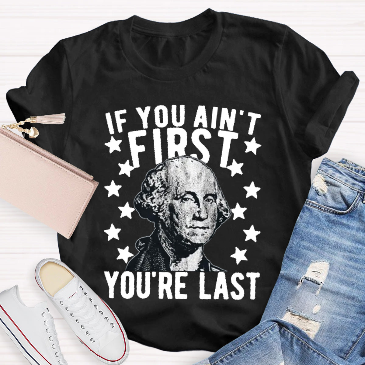If You Ain't First You Re Last Teacher T-Shirt