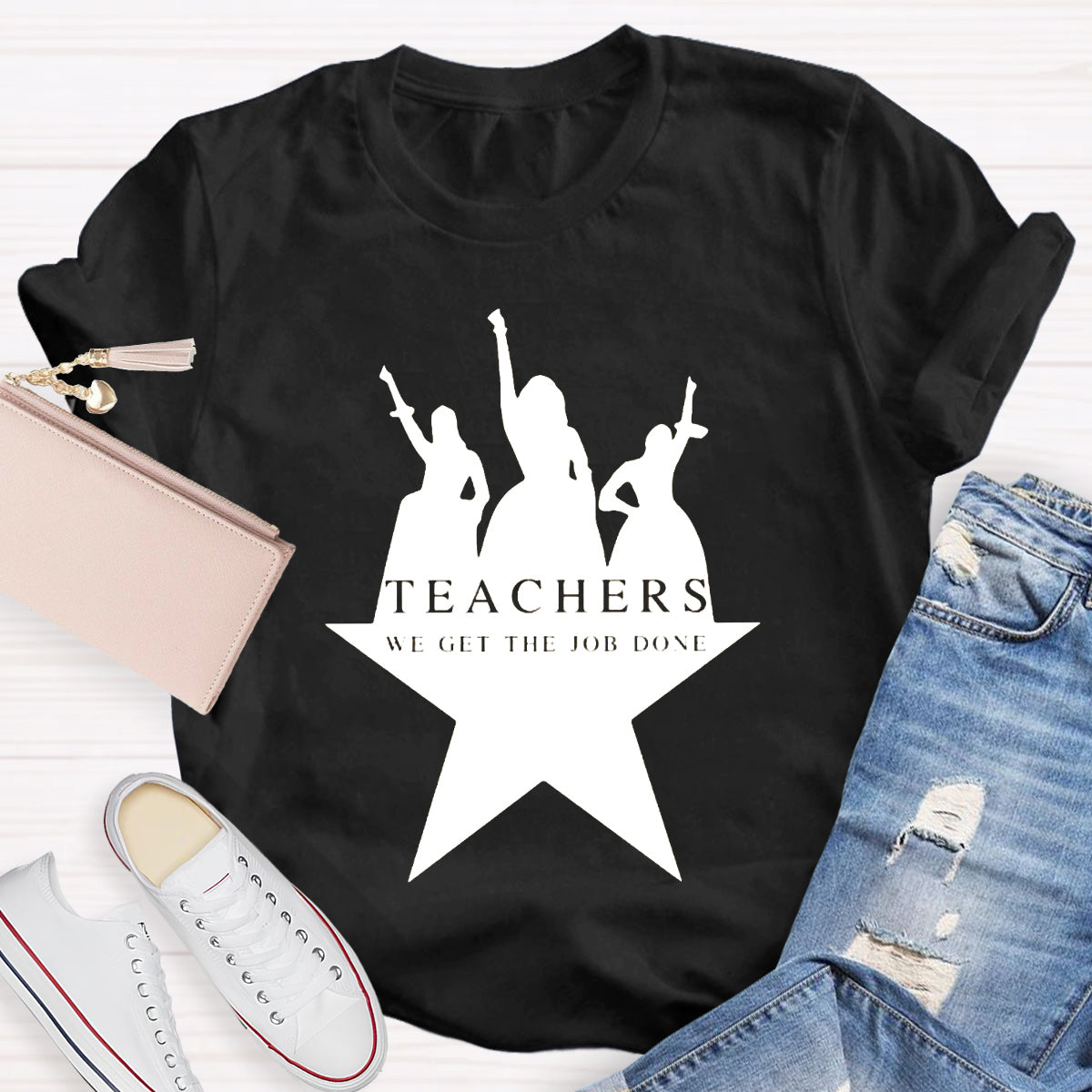 Teachers We Get The Job Done Teacher T-Shirt
