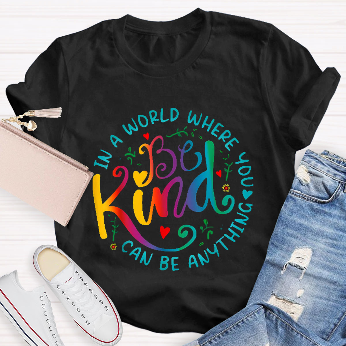 In A World You Can Be Anything Teacher T-Shirt