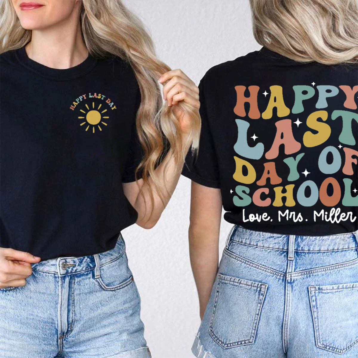 Personalized Name Happy Last Day Of School Double Printed T-shirt