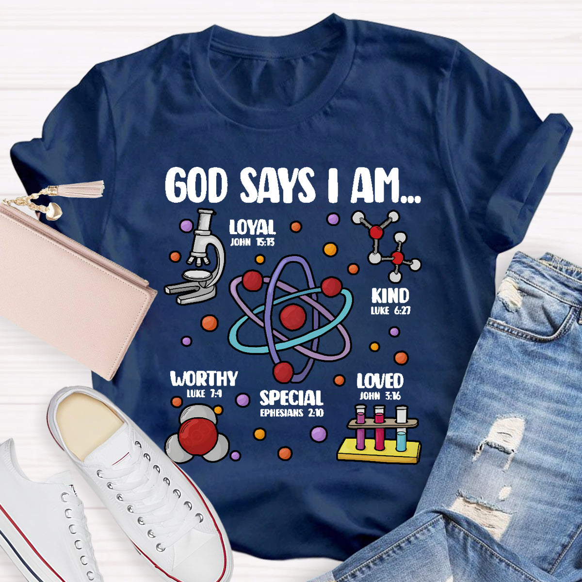 God Says I Am loved Kind Special Worthy Science Teacher T-Shirt