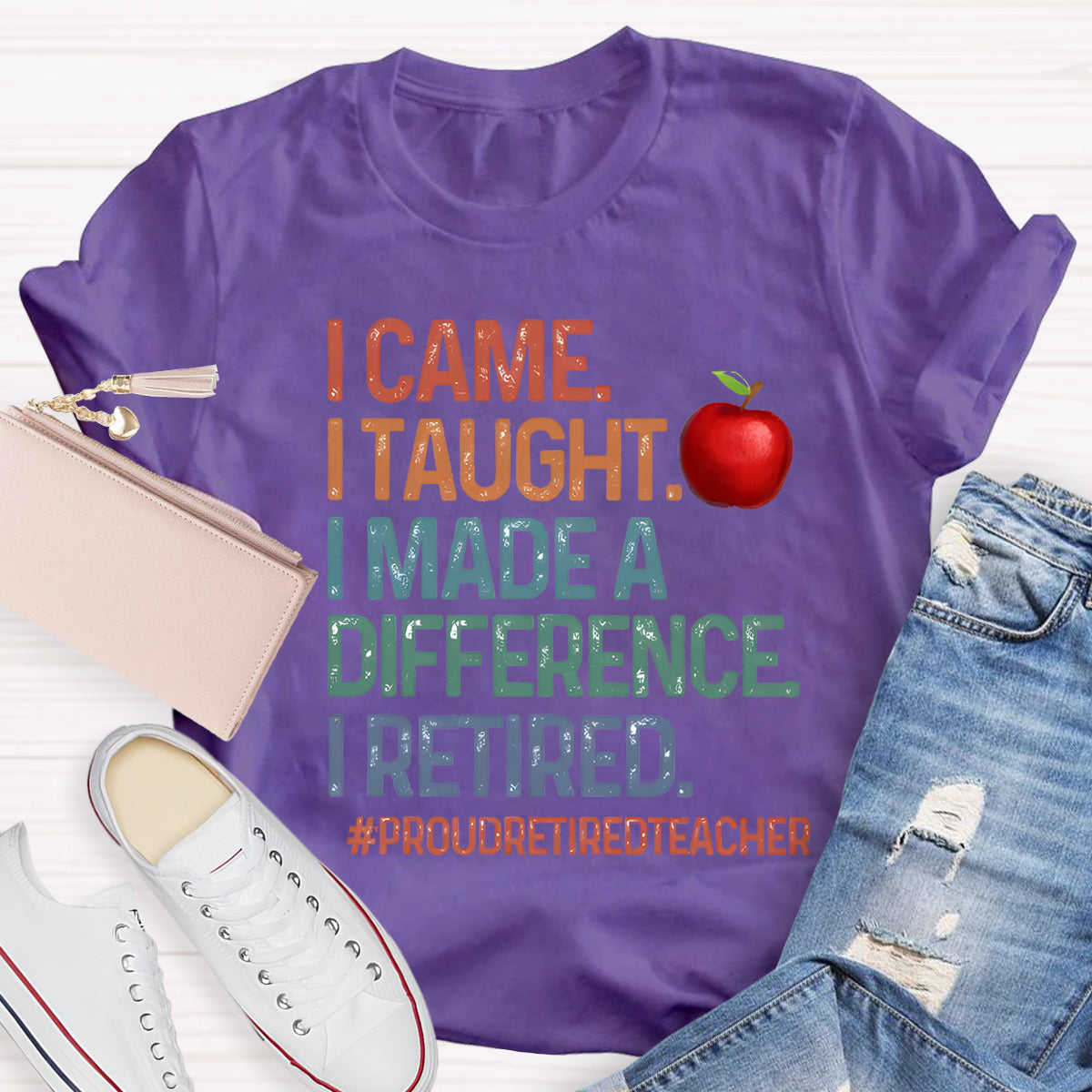 I Made Difference Retired Teacher Apple Teacher T-Shirt