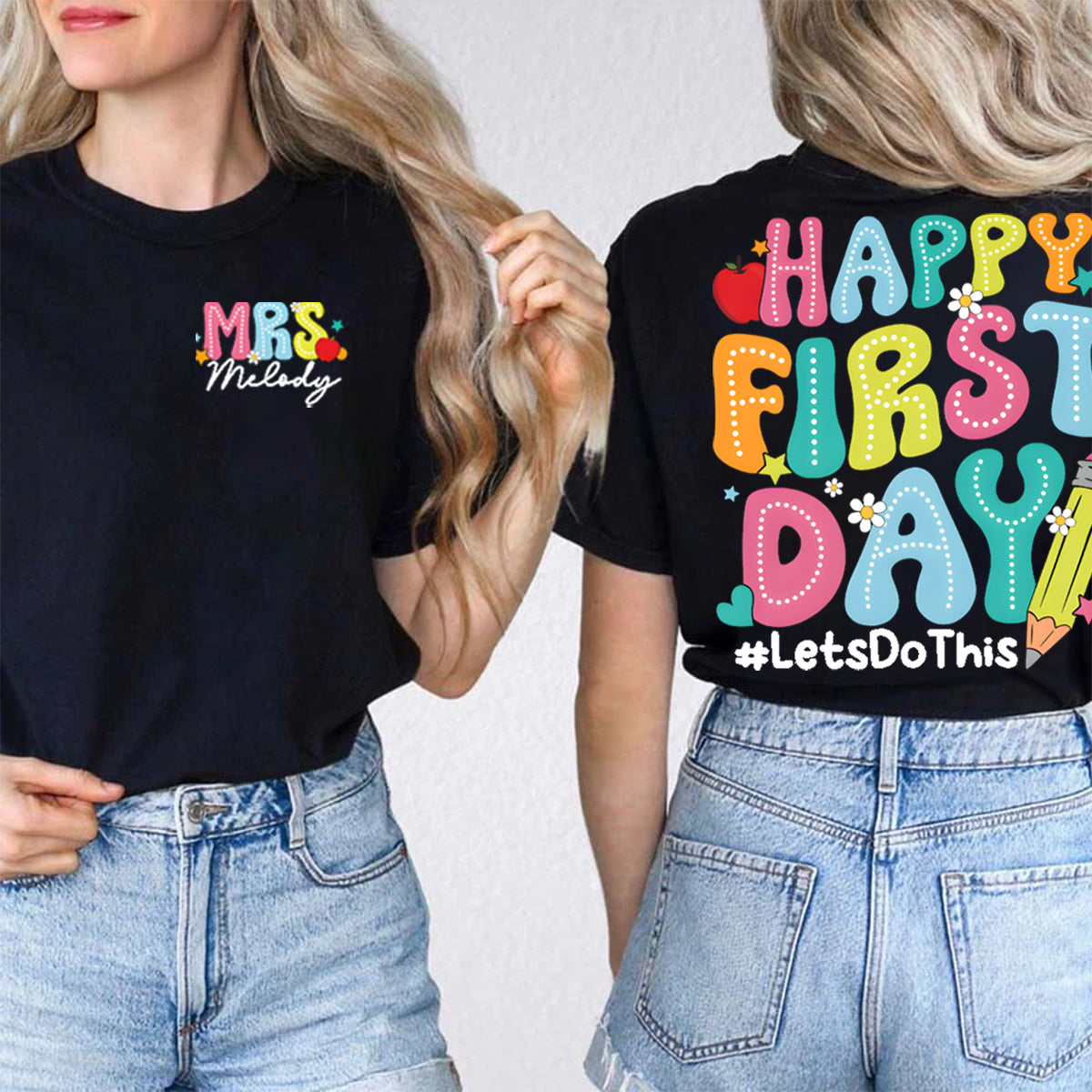 Personalized Name Happy First Day Let's Do This Double Printed T-shirt