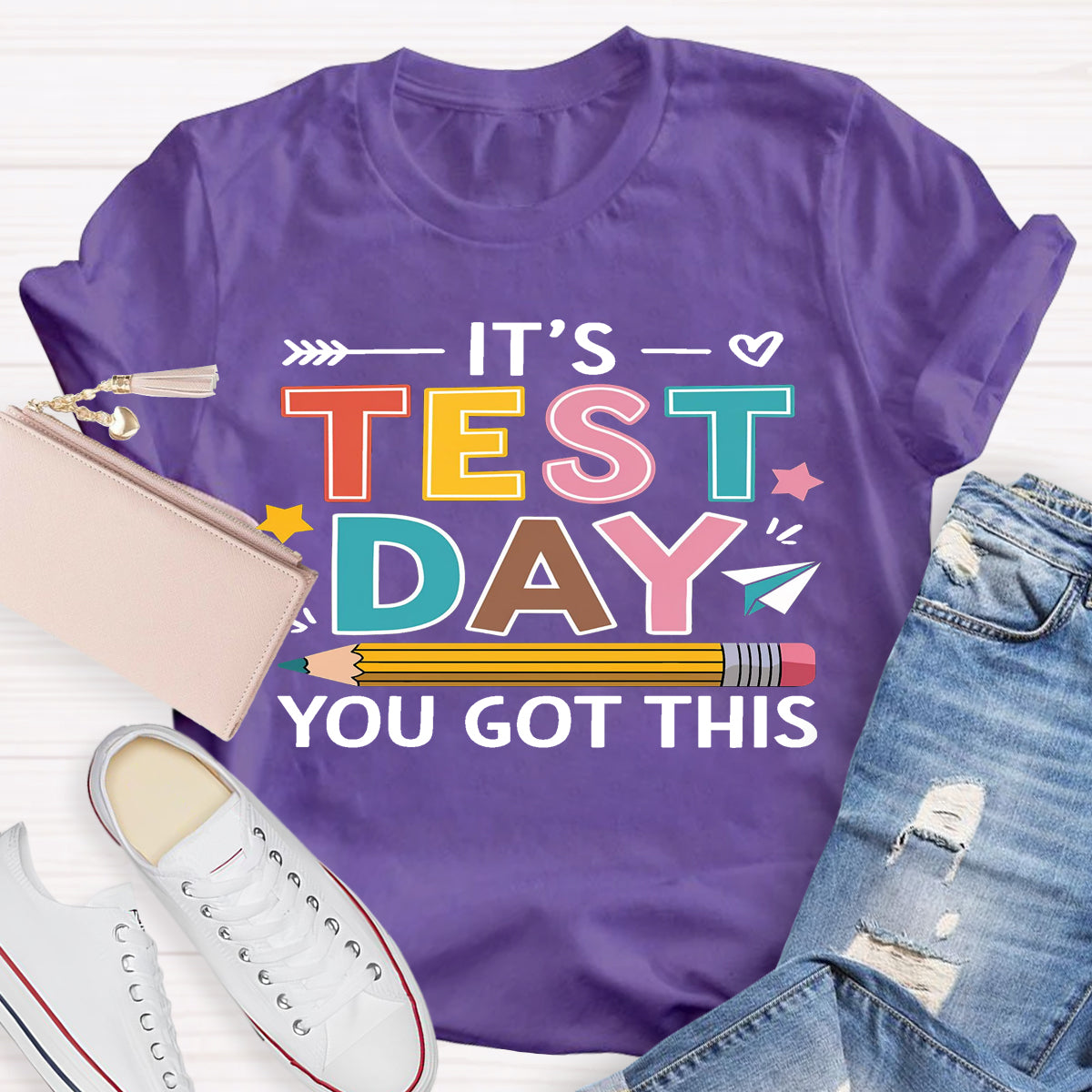It's Test Day You Got This Teacher T-Shirt