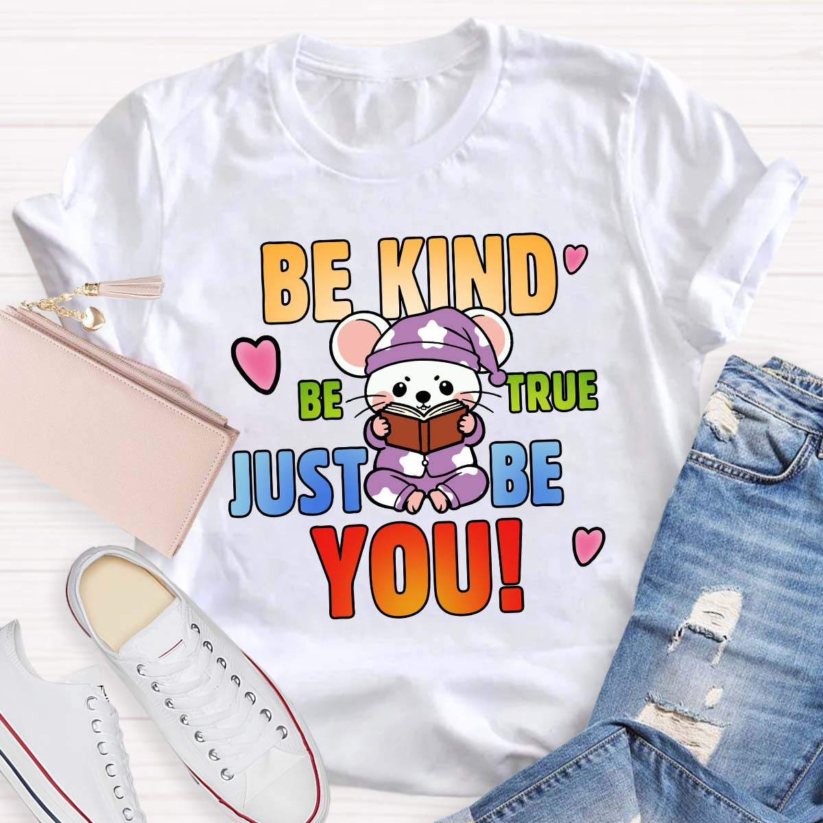 Be Kind Be True Just Be You Mouse Looks Book T-Shirt