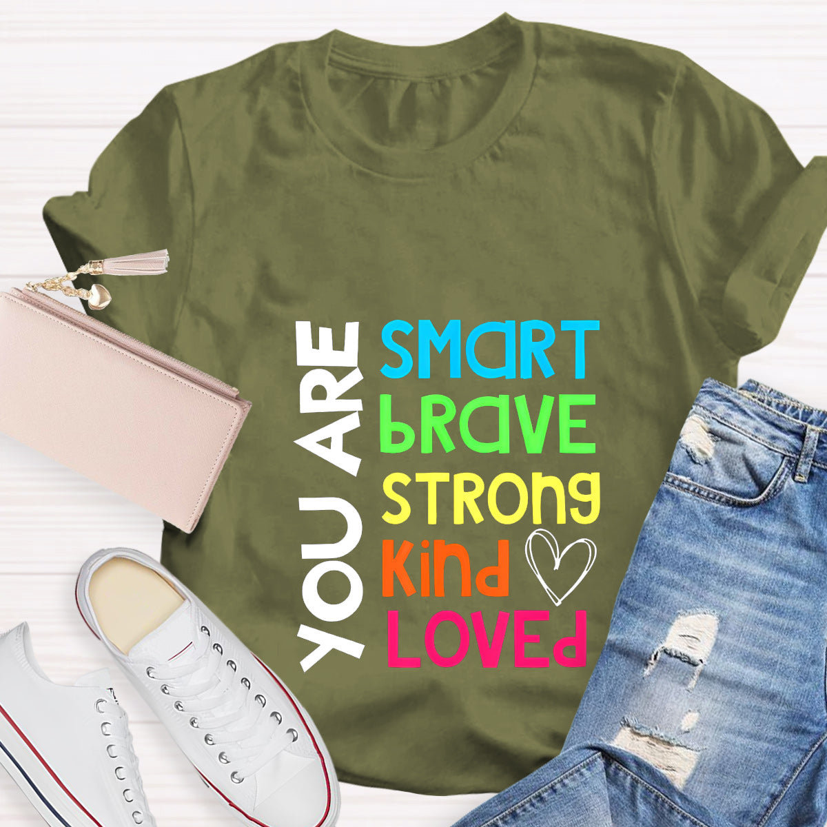 You Are Smart Brave Strong Kind Loved Teacher T-Shirt