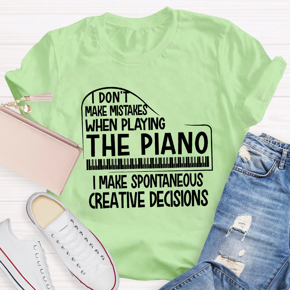 I Don't Make Mistakes When Playing The Piano  Teacher T-Shirt