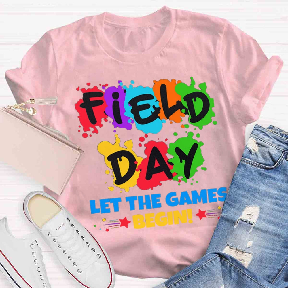 Field Day Let The Games Begin T-shirt