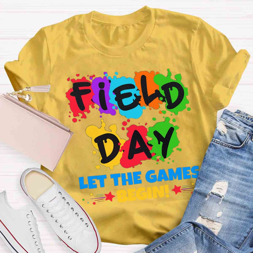 Field Day Let The Games Begin T-shirt