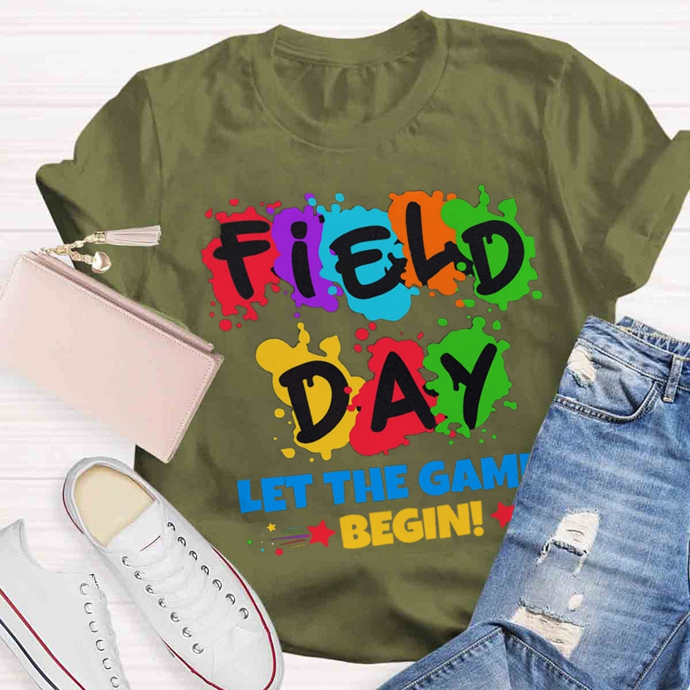 Field Day Let The Games Begin T-shirt