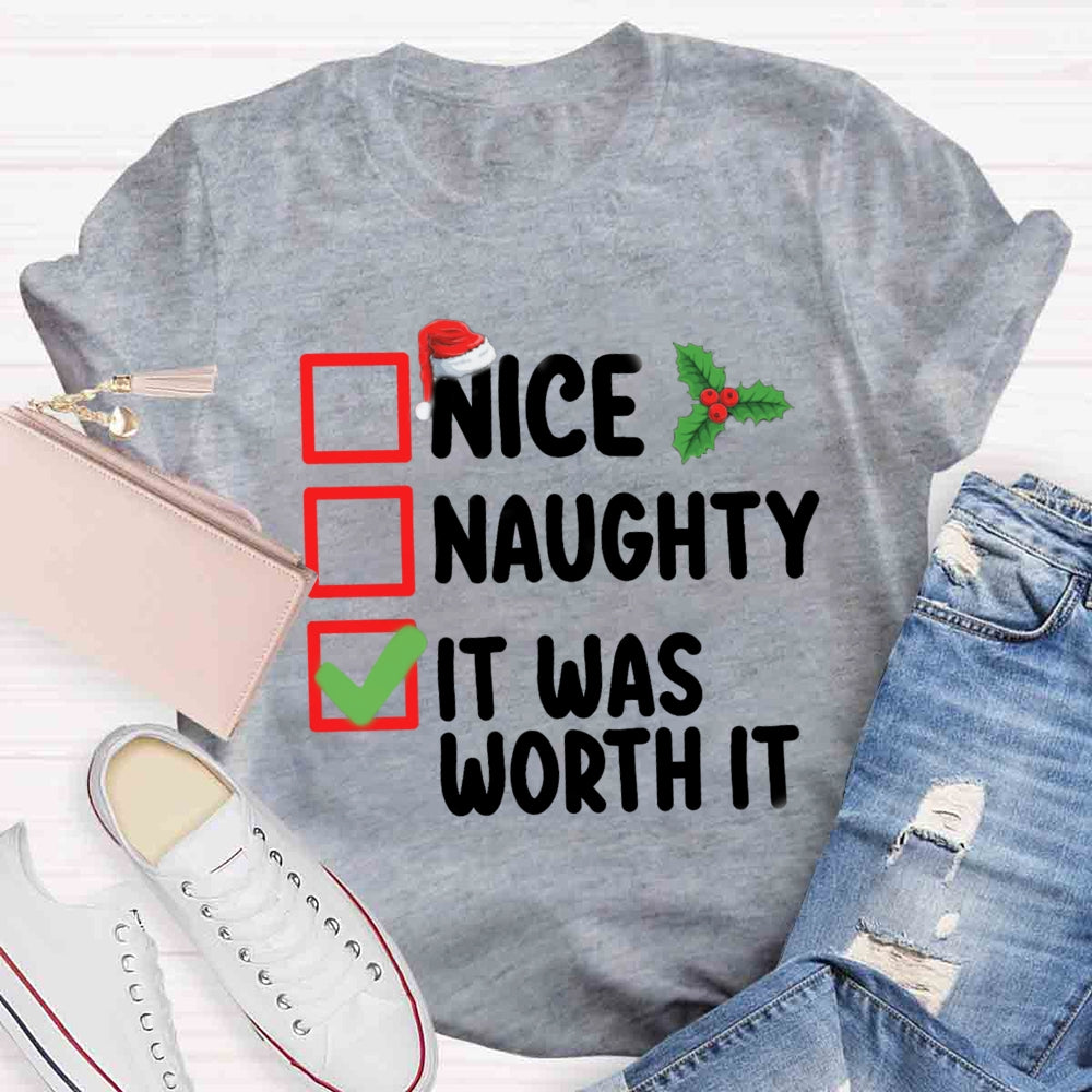 Christmas Naughty Nice It Was Worth It T-shirt