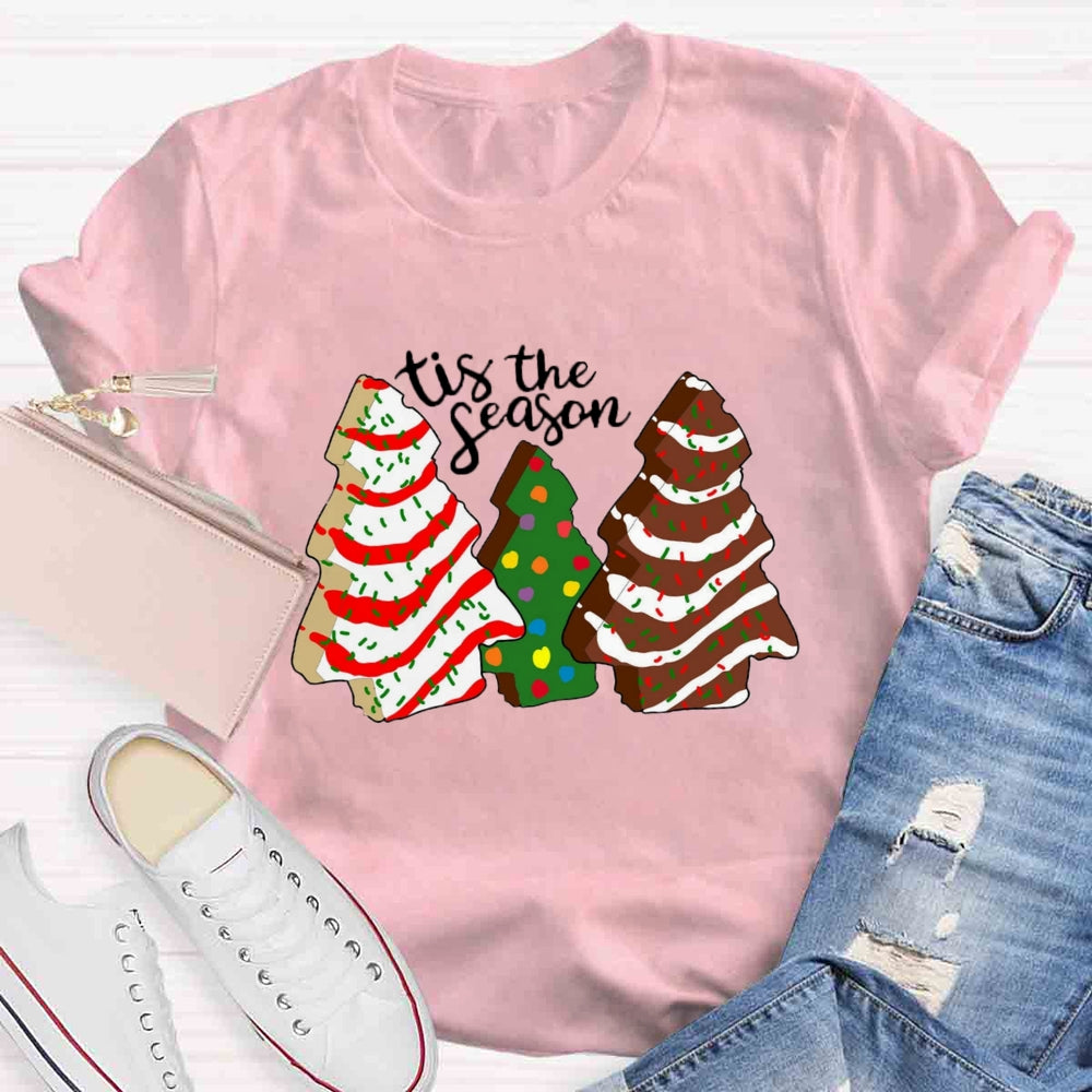 Tis the Season Christmas Tree Cakes T-shirt
