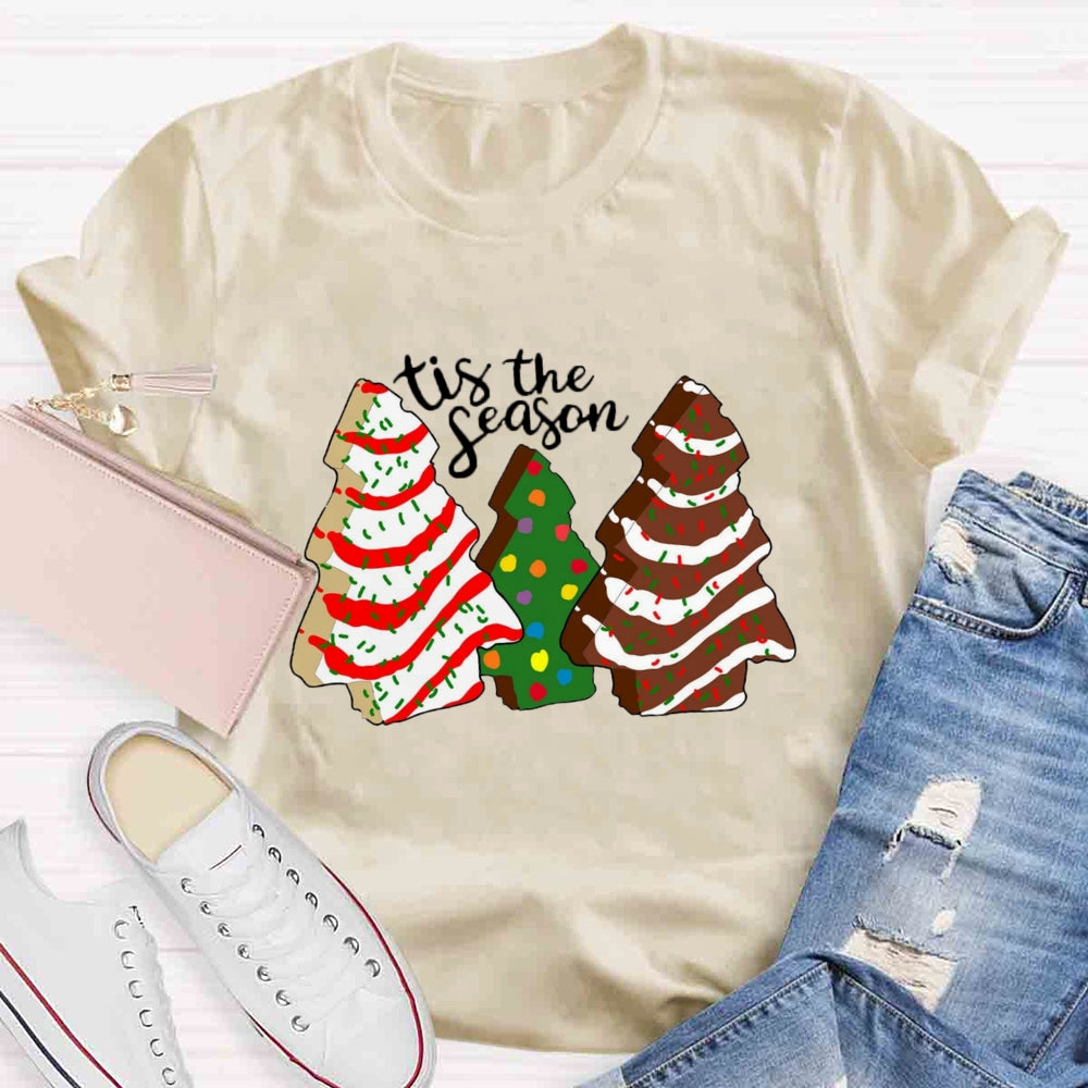 Tis the Season Christmas Tree Cakes T-shirt