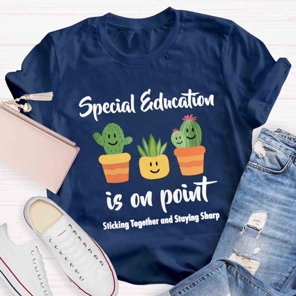 Special Education Is On Point Stick Together Ans Saying Sharp T-Shirt