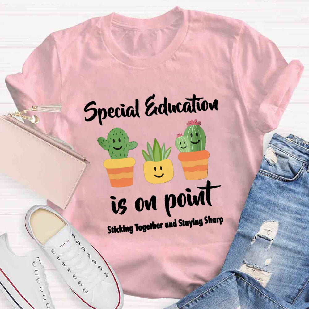 Special Education Is On Point Stick Together Ans Saying Sharp T-Shirt