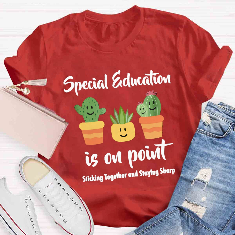 Special Education Is On Point Stick Together Ans Saying Sharp T-Shirt