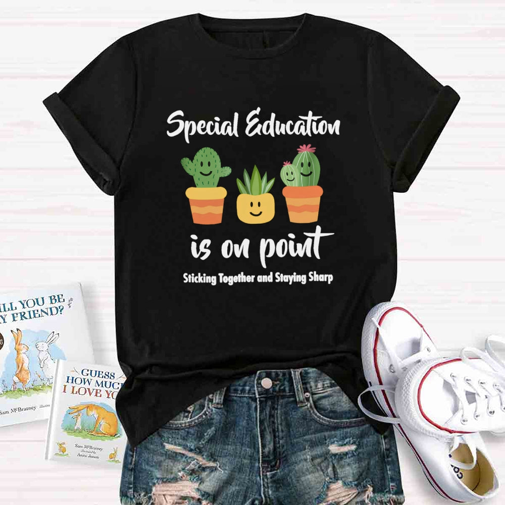 Special Education Is On Point Stick Together Ans Saying Sharp T-Shirt