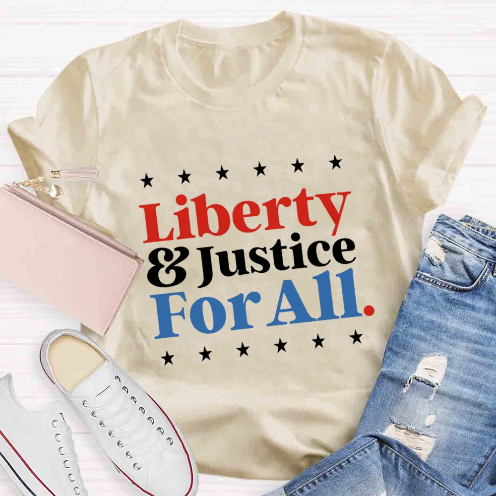 Liberty And Justice For All Teacher T-Shirt