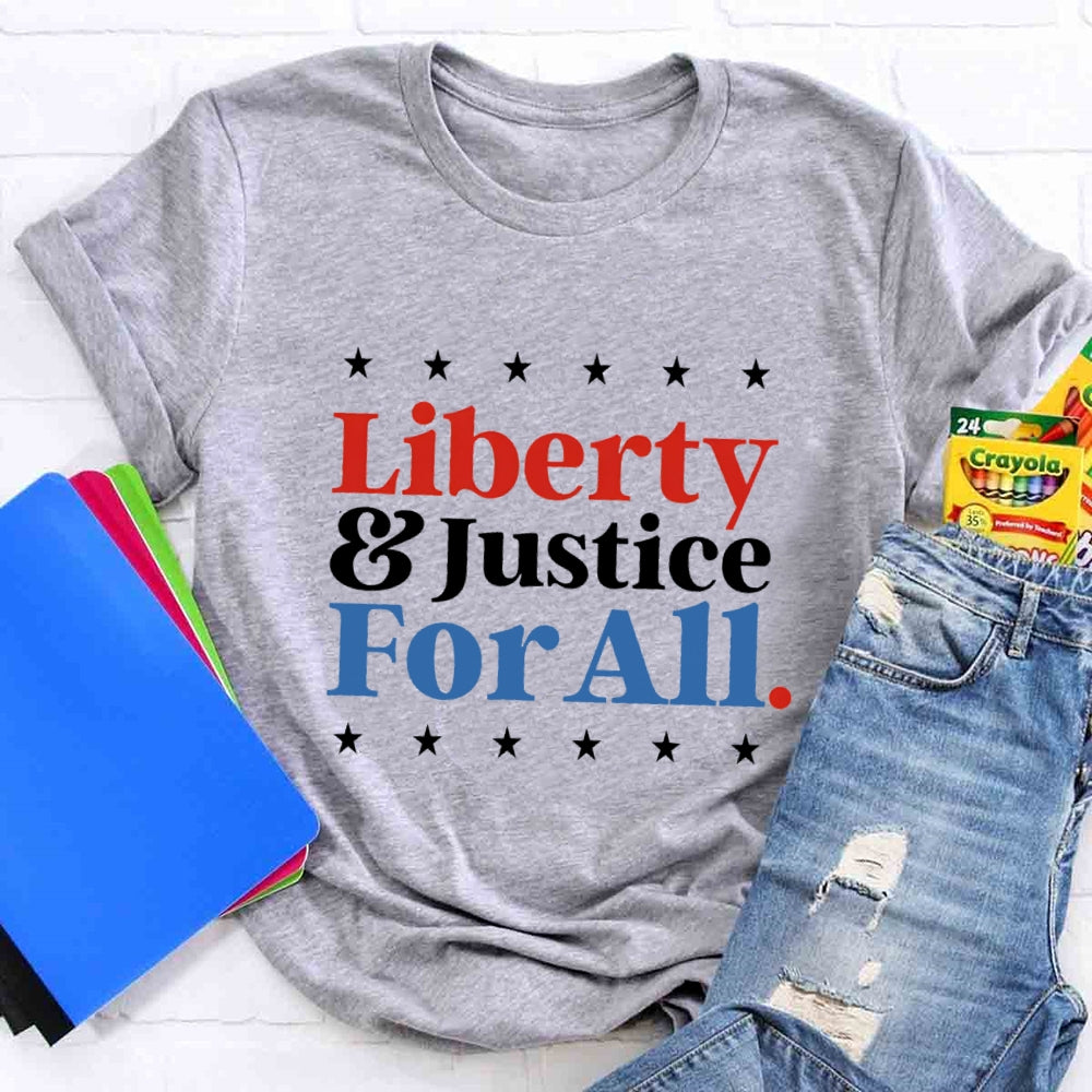 Liberty And Justice For All Teacher T-Shirt