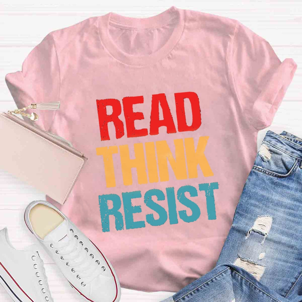 Read Think Resist T-shirt