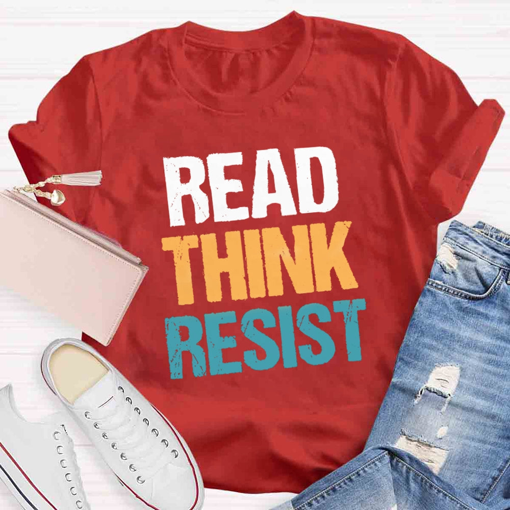 Read Think Resist T-shirt