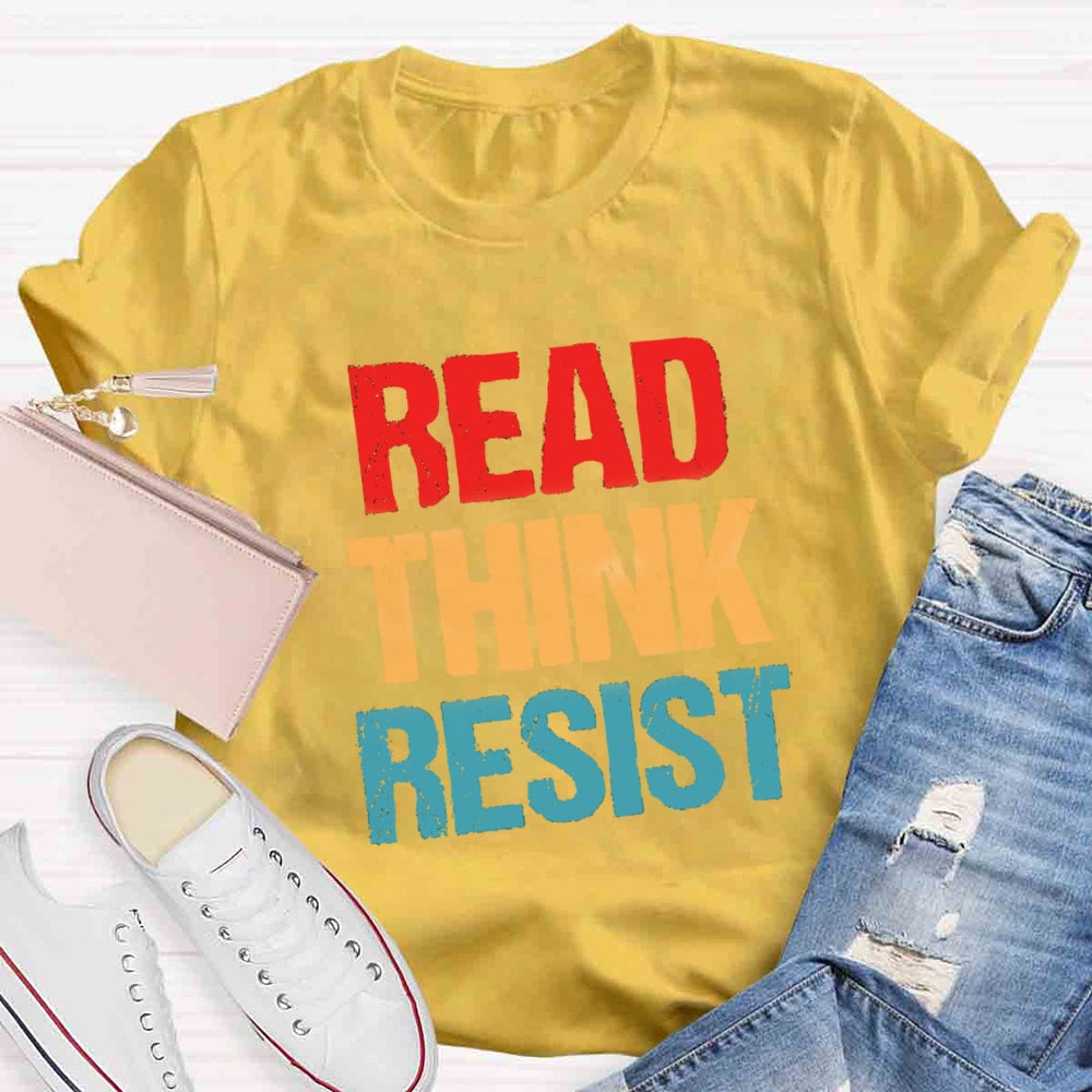 Read Think Resist T-shirt