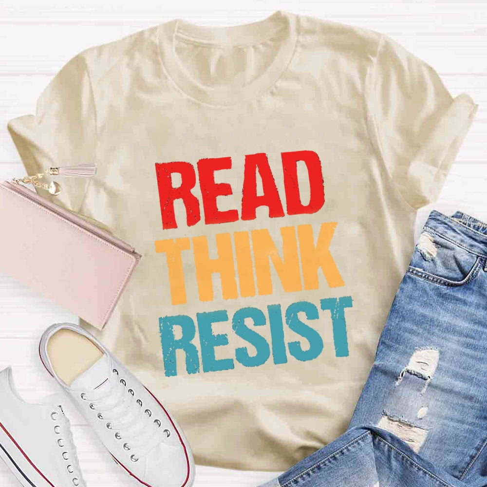 Read Think Resist T-shirt