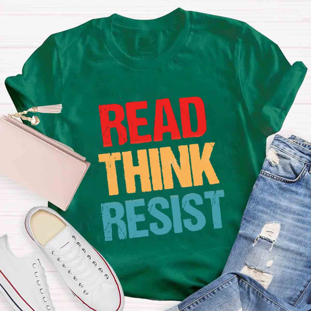Read Think Resist T-shirt