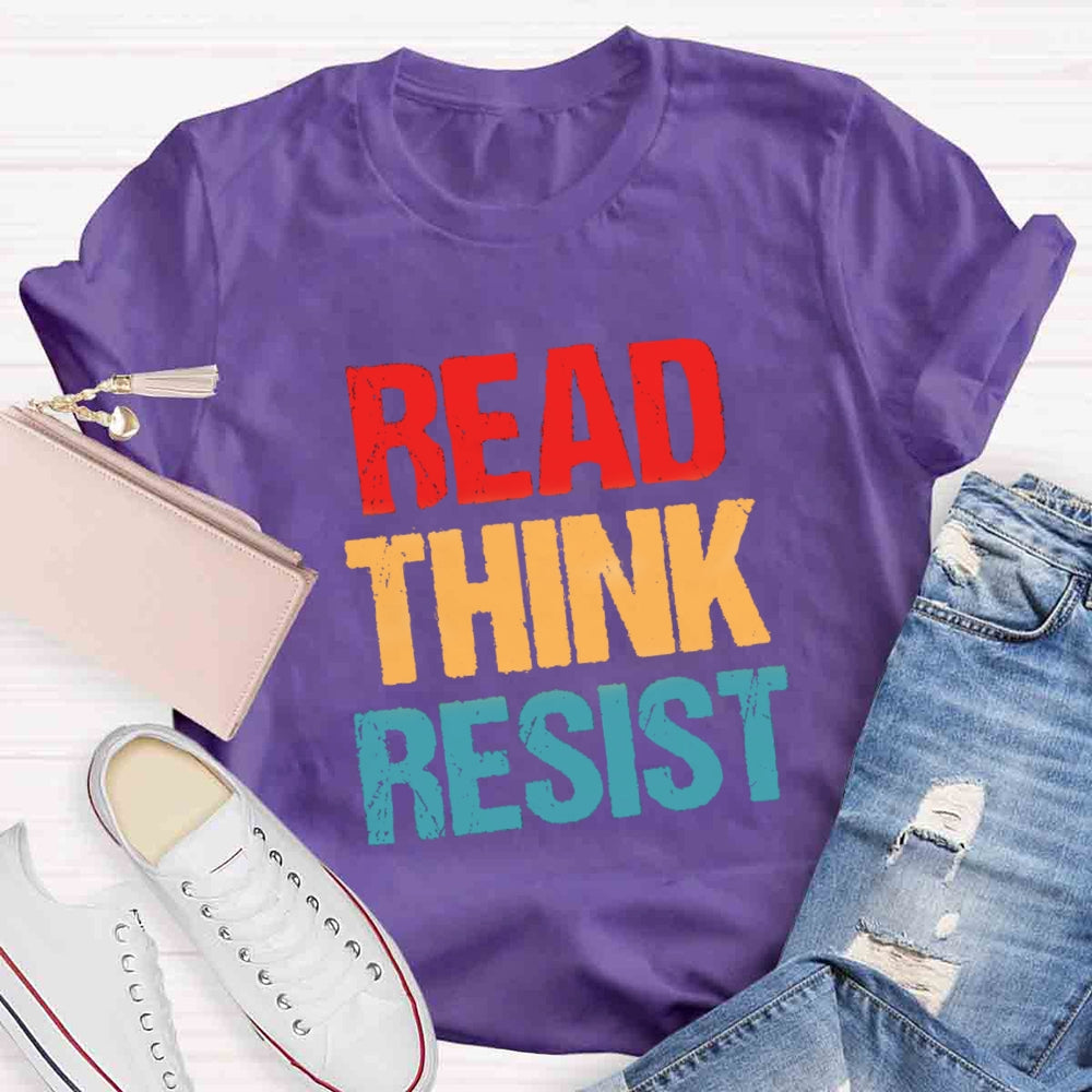 Read Think Resist T-shirt