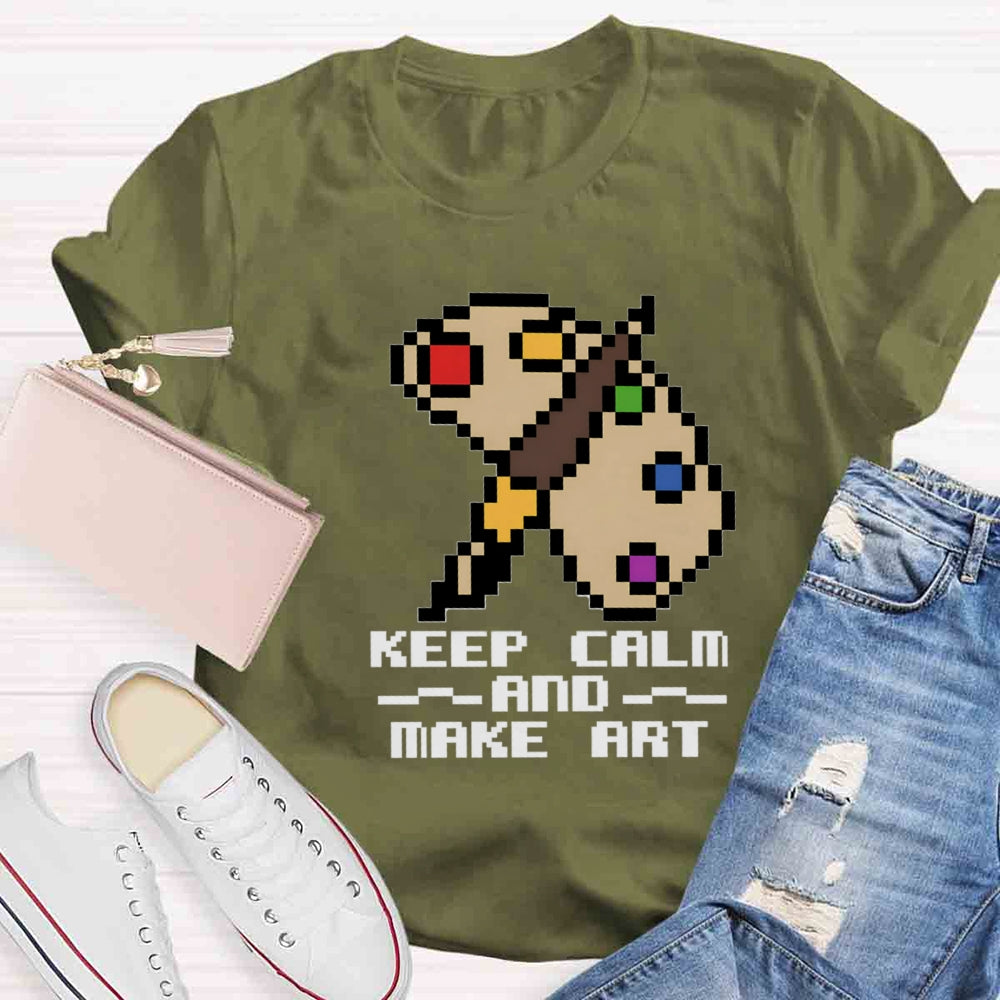 Keep Calm And Make Art Paint Tray T-shirt