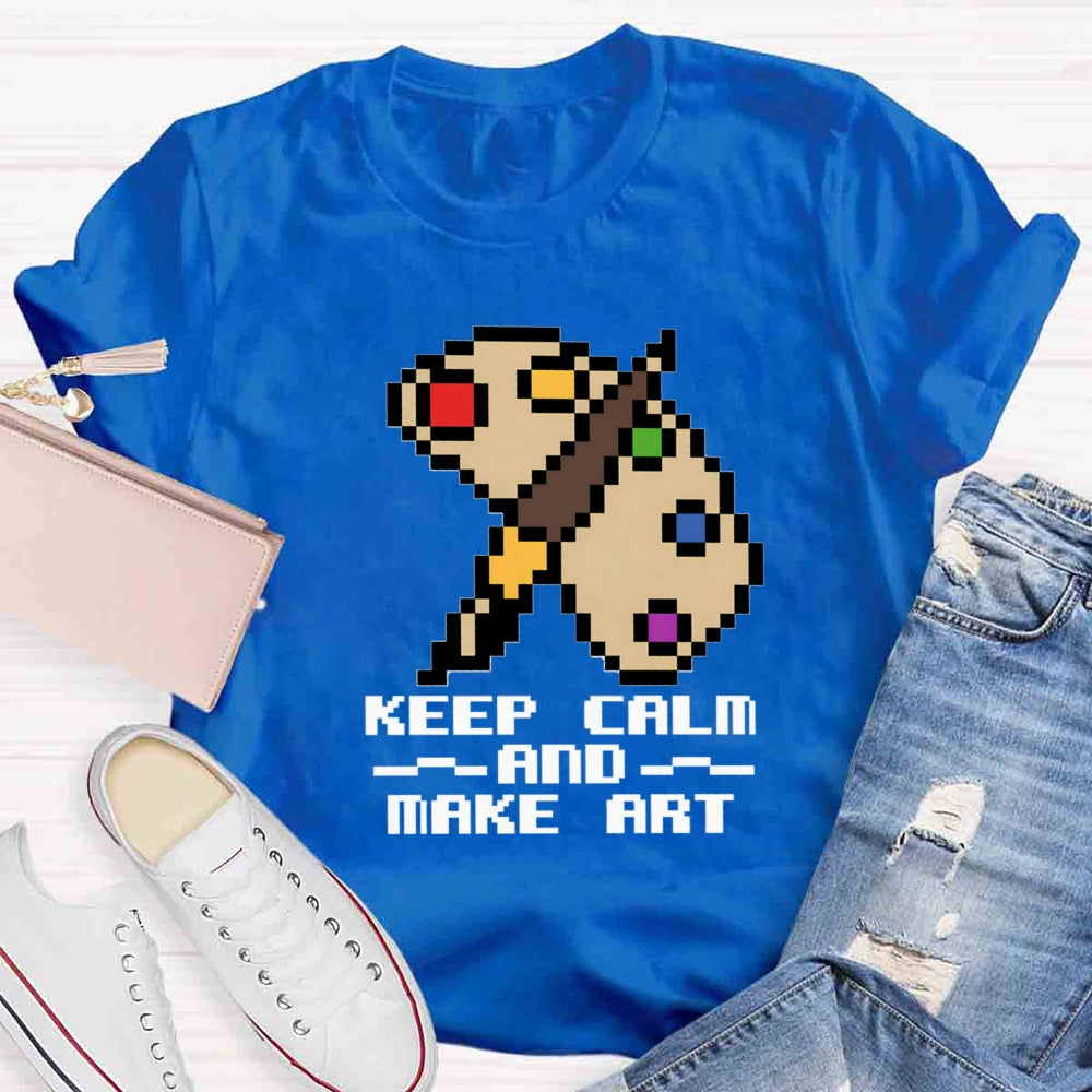 Keep Calm And Make Art Paint Tray T-shirt