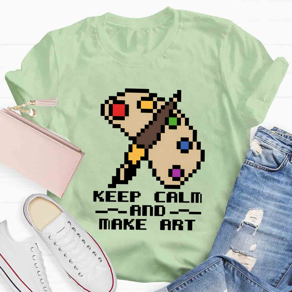 Keep Calm And Make Art Paint Tray T-shirt