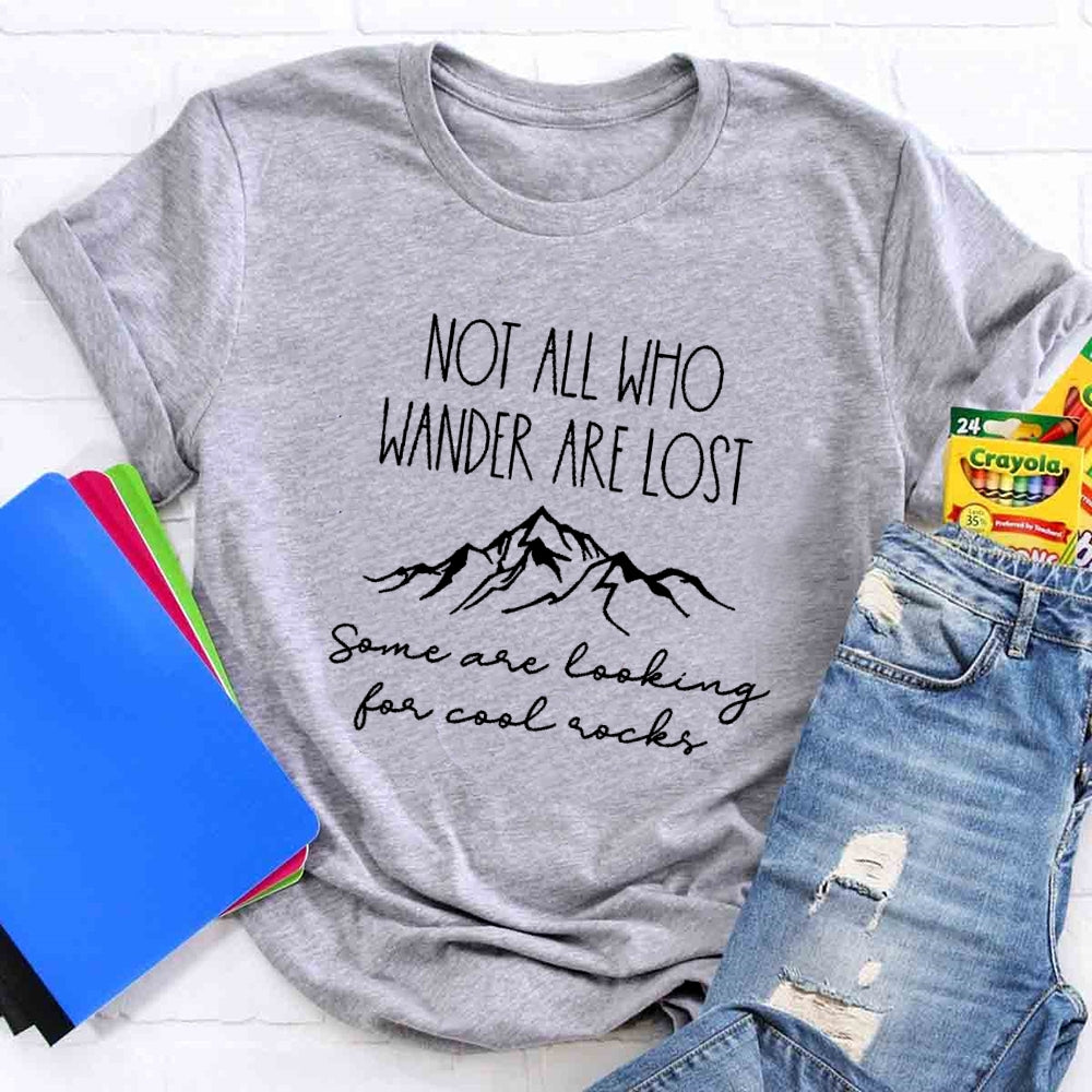 Not All Who Wander Are Lost Teacher T-Shirt