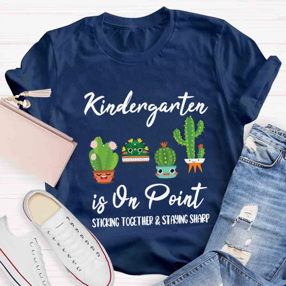 Kindergarten Is On Point Sticking Together Staying Sharp T-shirt
