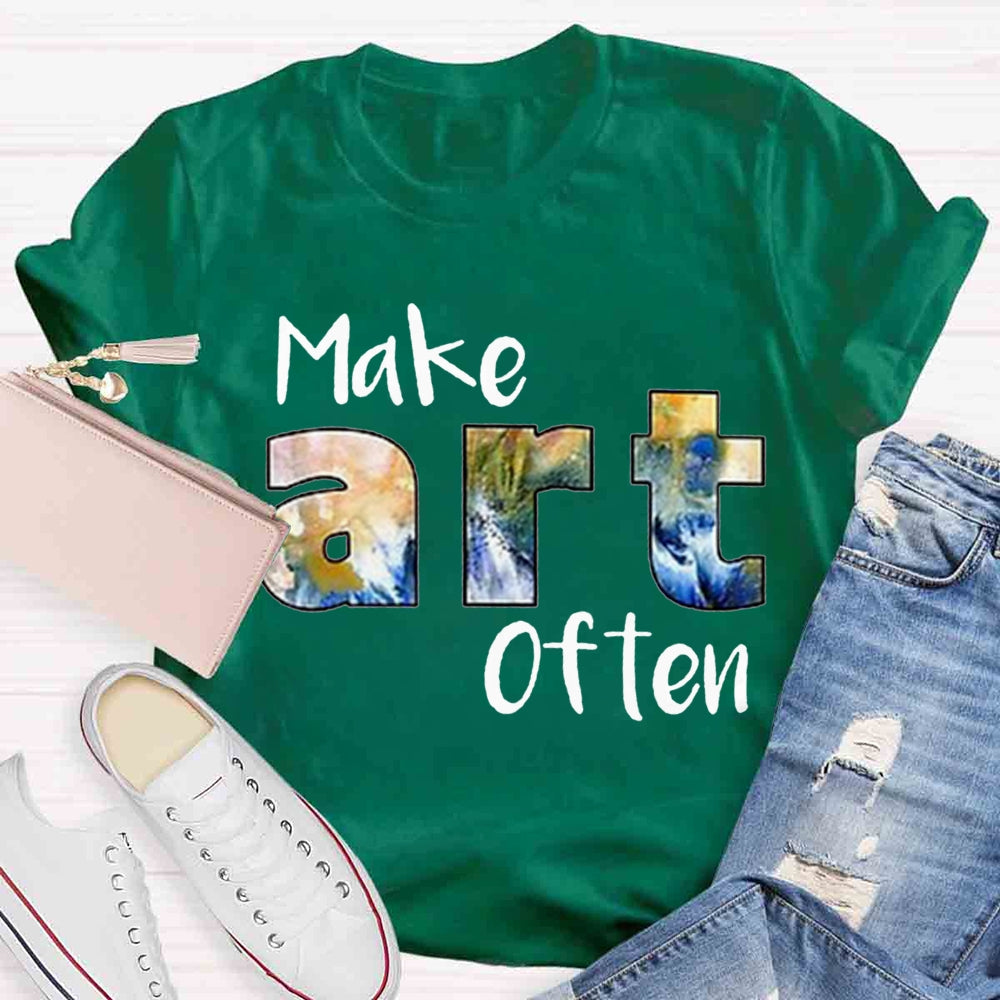 Make Art Often Teacher T-shirt