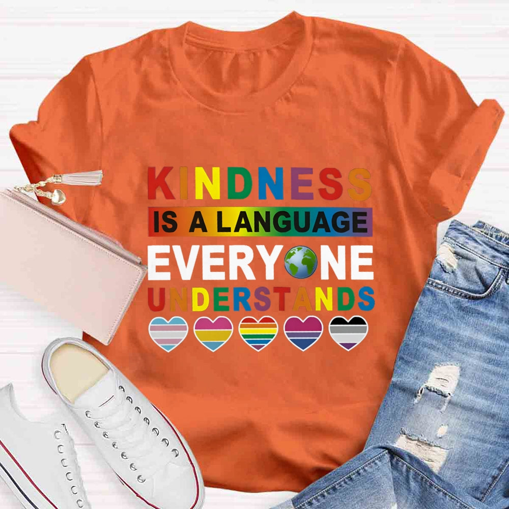 Kindness Is A Language Everyone Understands T-shirt