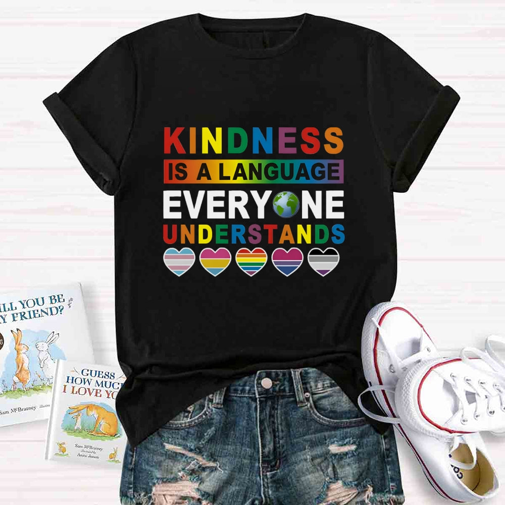 Kindness Is A Language Everyone Understands T-shirt