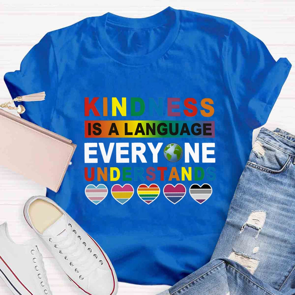 Kindness Is A Language Everyone Understands T-shirt