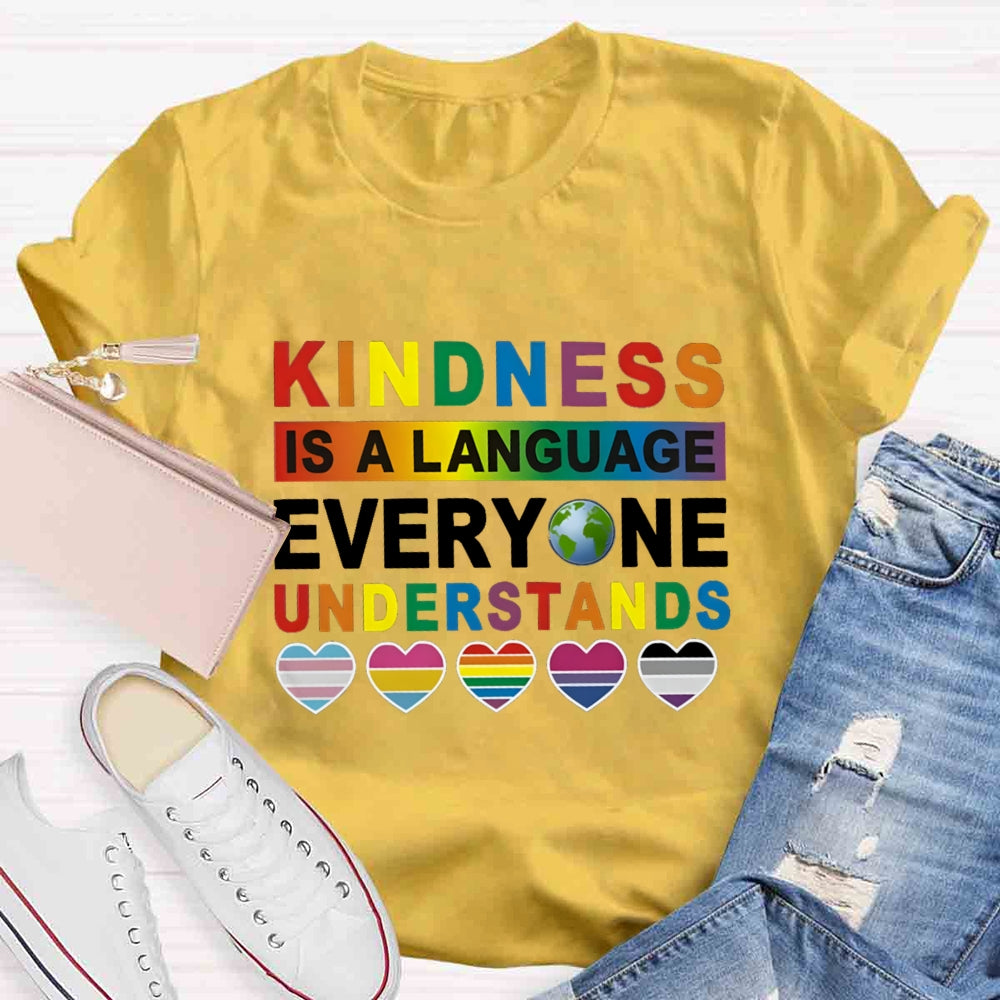 Kindness Is A Language Everyone Understands T-shirt