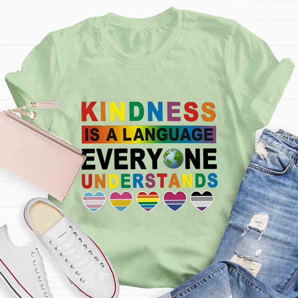 Kindness Is A Language Everyone Understands T-shirt