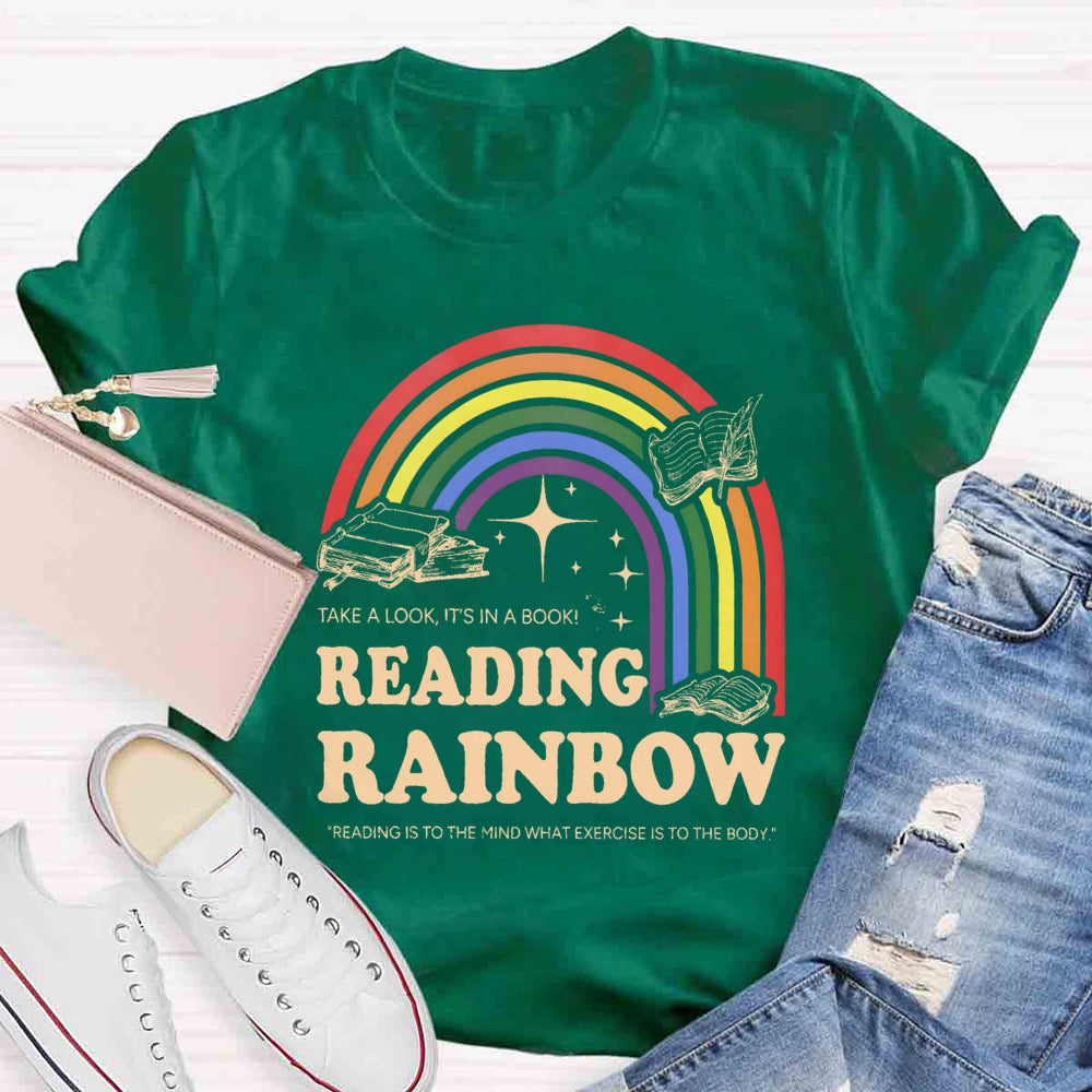 Reading Rainbow Reading Is To The Mind What Exercise Is To The Body T-shirt