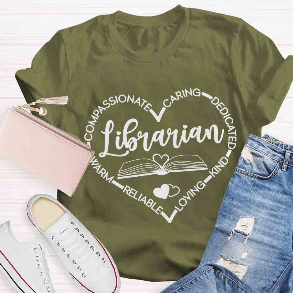 Warm Compassionate Caring Librarian T-shirt