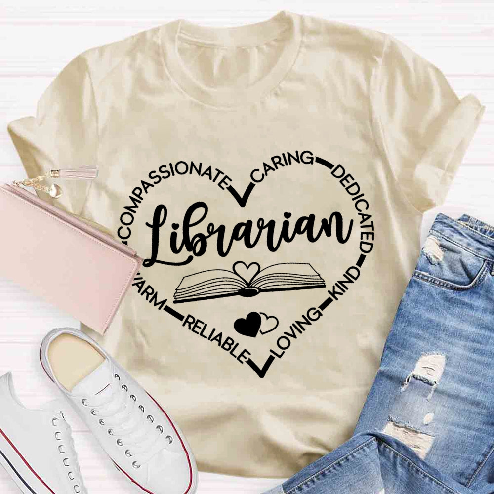 Warm Compassionate Caring Librarian T-shirt