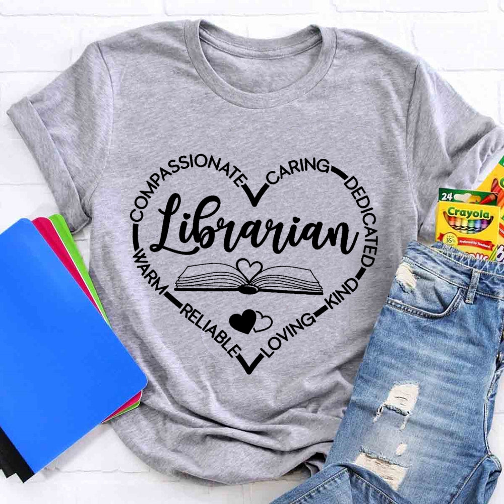 Warm Compassionate Caring Librarian T-shirt