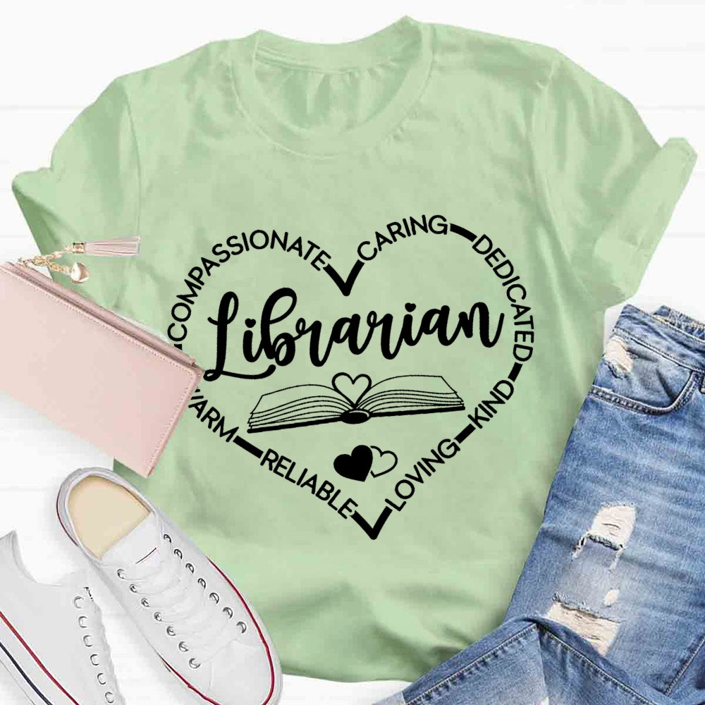 Warm Compassionate Caring Librarian T-shirt