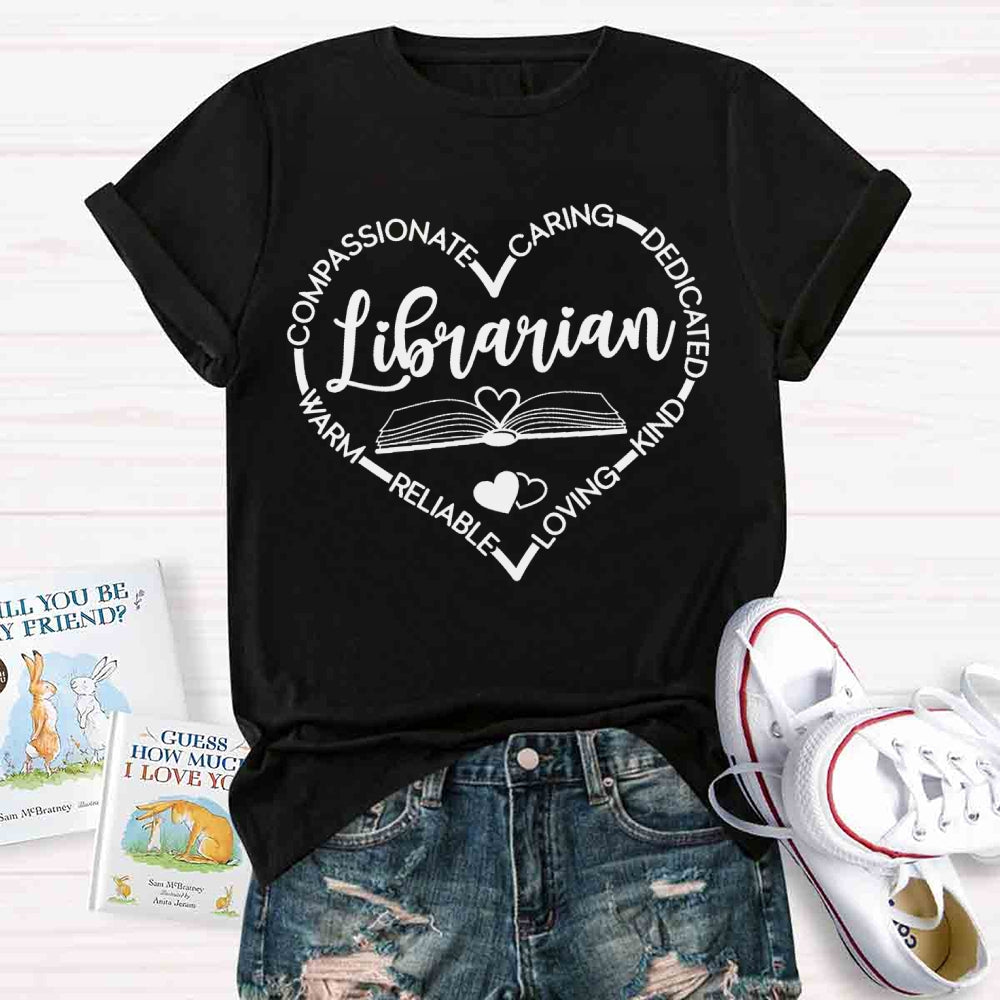 Warm Compassionate Caring Librarian T-shirt