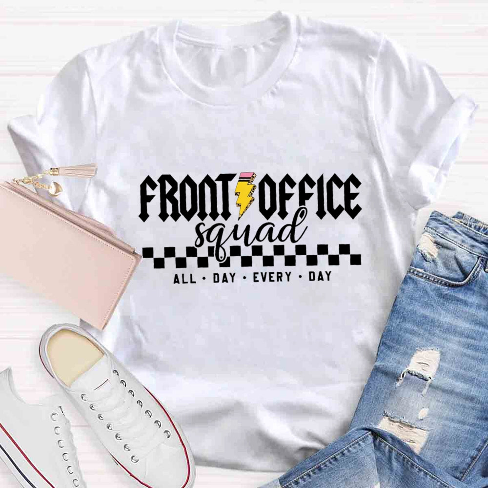 Front Office Squad Welcome All Day Every Day T-shirt