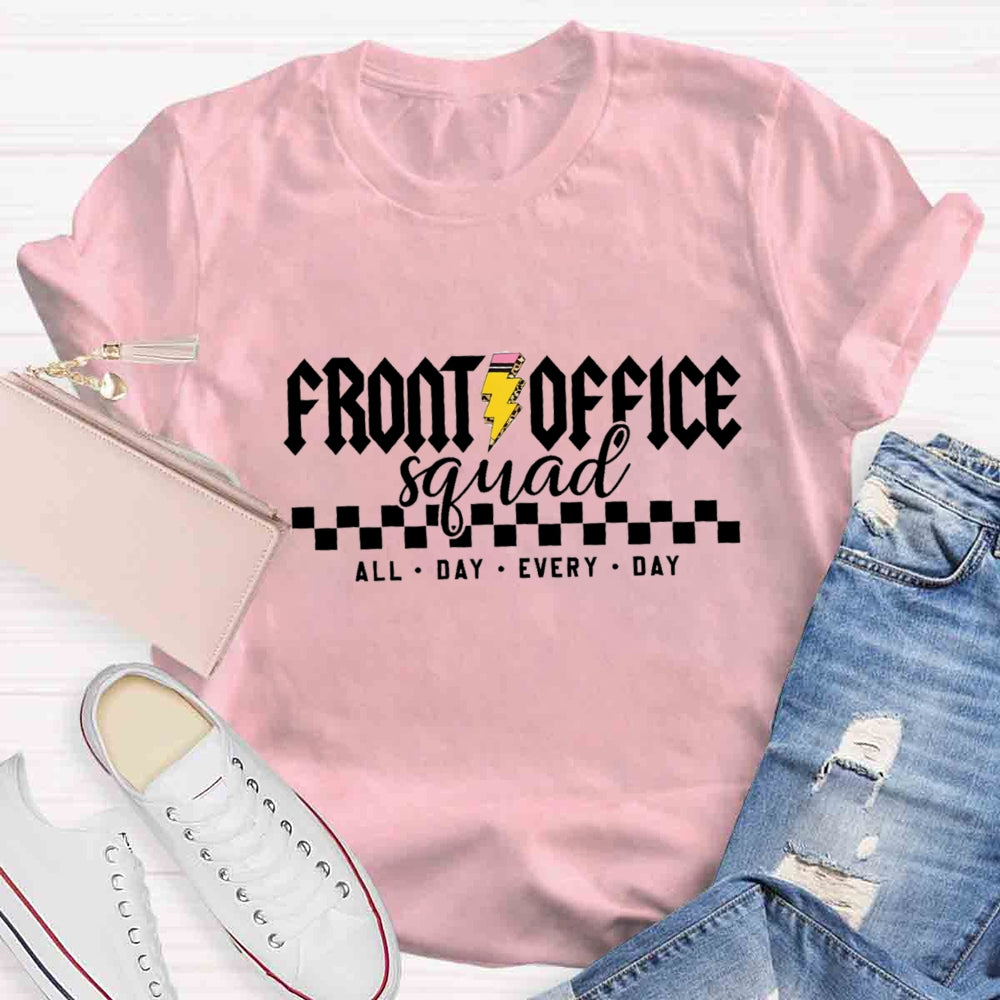 Front Office Squad Welcome All Day Every Day T-shirt