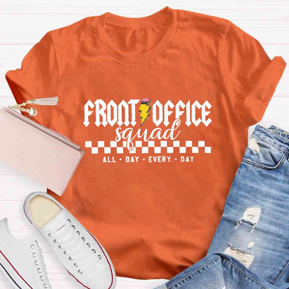 Front Office Squad Welcome All Day Every Day T-shirt