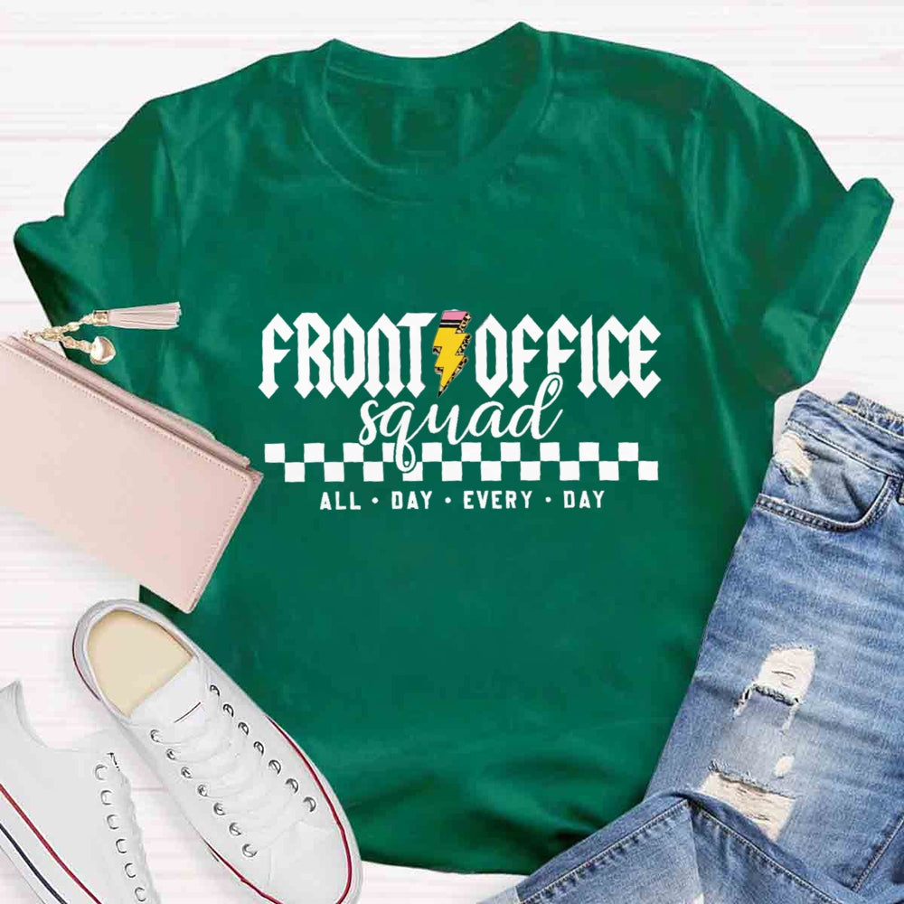 Front Office Squad Welcome All Day Every Day T-shirt